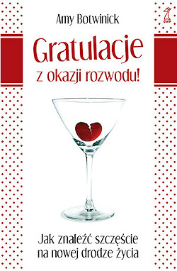 Gratulacje z okazji rozwodu! Jak znale�� szcz�cie na nowej drodze �ycia