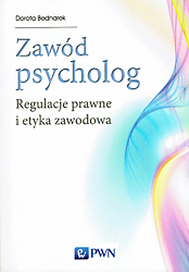 Zaw�d psycholog. Regulacje prawne i etyka zawodowa
