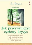 JAK PRZEZWYCIʯY� �YCIOWY KRYZYS?