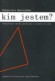 Kim jestem ? Do�wiadczenie choroby psychicznej a stawanie si� sob�